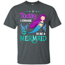 To Be A Mermaid T-shirt CustomCat