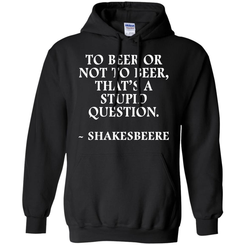 To Beer Or Not To Beer T-shirts CustomCat