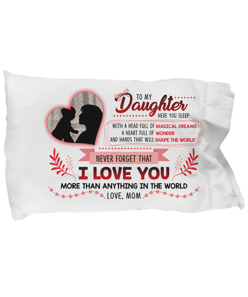 To My Daughter - Love Mom Pillow Case Gearbubble