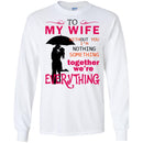 To My Wife Without You I'm Nothing Something Together We're Everything Valentine Day T Shirts CustomCat