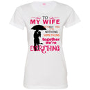 To My Wife Without You I'm Nothing Something Together We're Everything Valentine Day T Shirts CustomCat