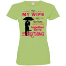 To My Wife Without You I'm Nothing Something Together We're Everything Valentine Day T Shirts CustomCat