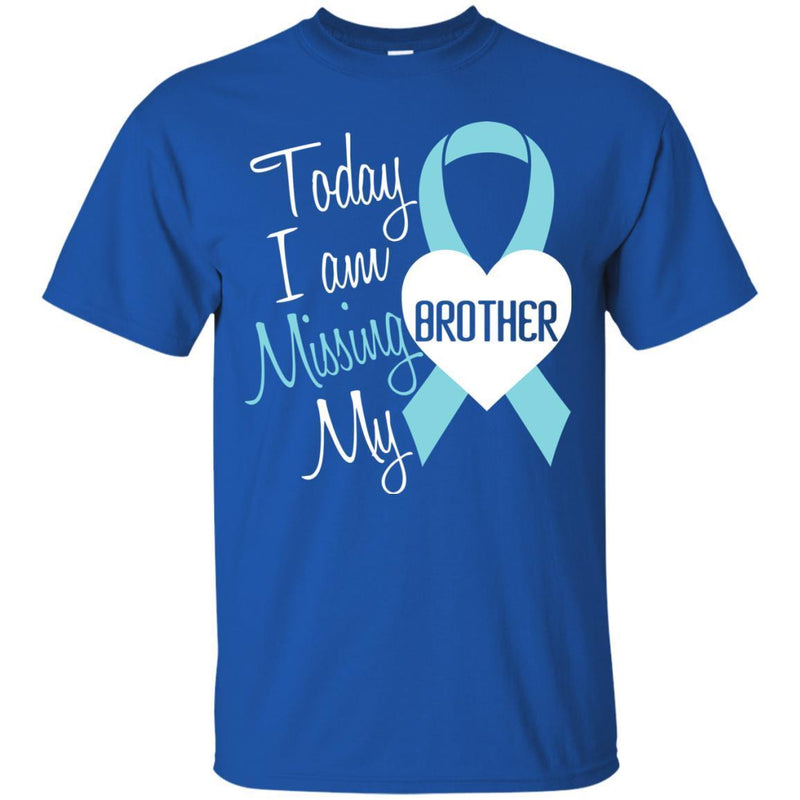 Today I Am Missing You Brother T-shirts CustomCat