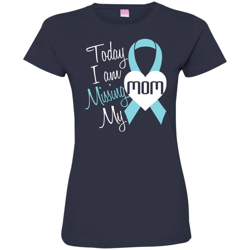 Today I Am Missing You Mom T-shirts CustomCat