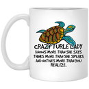 Turtle Coffee Mug Crazy Turle Lady Knows More Than She Says Thinks More Than She Speaks And Notives More Than You Realize 11oz - 15oz White Mug CustomCat