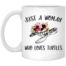 Turtle Coffee Mug Just A Women Who Loves Turtles 11oz - 15oz White Mug CustomCat