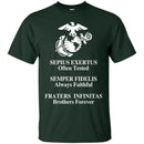 U.S.M.C Sepius Exertus Often Tested Semper Fidelis Always Faithful Fraters Infinitas Brothers Shirts CustomCat