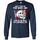 U.S.M.C. VETERAN T SHIRT - DON'T FEAR ME FOR WHO I AM FEAR ME FOR WHAT I'M CAPABLE OF SHIRT CustomCat
