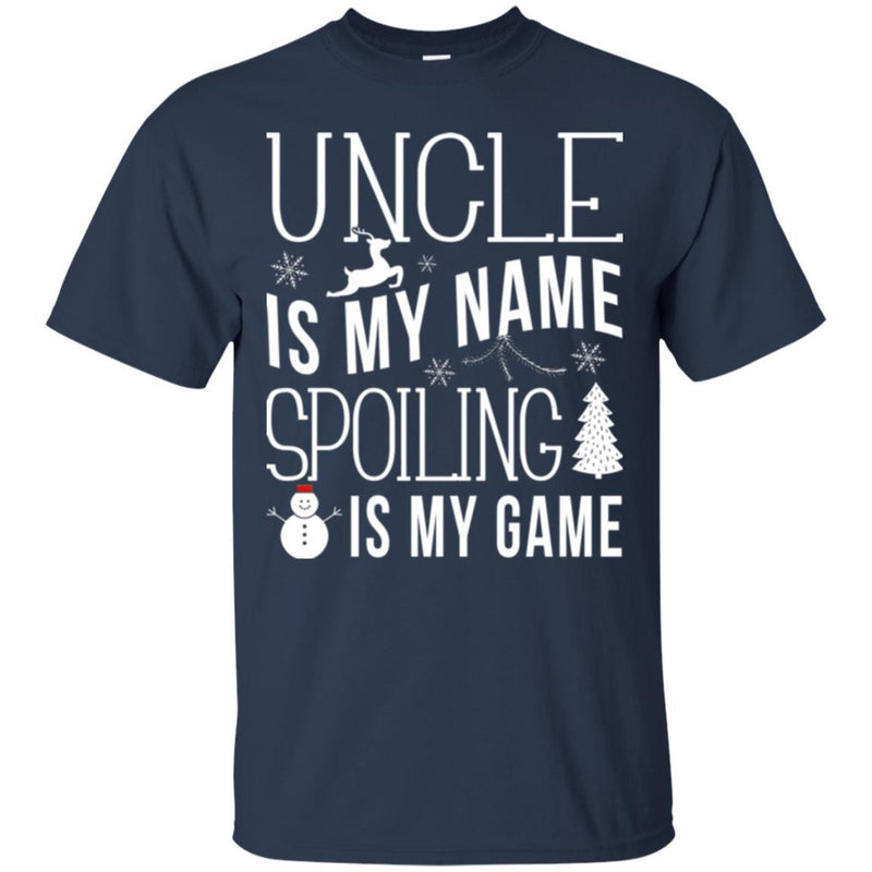 Uncle Is My Name Spoiling Is My Game Merry Christmas Funny Gift Shirts CustomCat