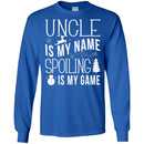 Uncle Is My Name Spoiling Is My Game Merry Christmas Funny Gift Shirts CustomCat