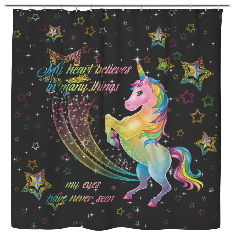 Unicorn Shower Curtains My Heart Believes In Many Things My Eyes Have Never Seen Unicorn For Bathroom Decor