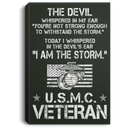 USMC Veteran Canvas - The Devil Whispered In My Ear - I Am The Storm USMC Veteran - CANPO75 - CustomCat