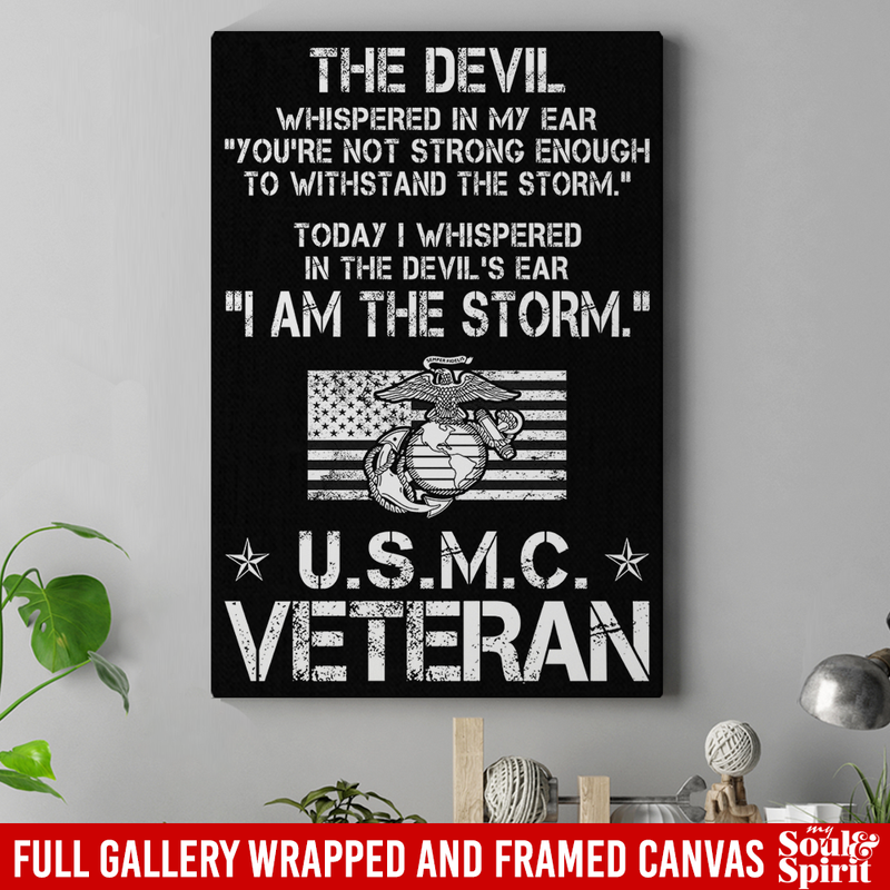 USMC Veteran Canvas - The Devil Whispered In My Ear - I Am The Storm USMC Veteran - CANPO75 - CustomCat