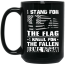 Usmc Veteran Coffee Mug I Stand For The Flag I Kneel For The Fallen USMC Veteran 11oz - 15oz Black Mug