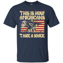 USMC Veteran T Shirt This Is How Americans Take A Knee United States Marine Corps Veteran Shirts CustomCat