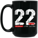 Veteran Coffee Mug 22 A Day Veteran Lives Matter 11oz - 15oz Black Mug CustomCat