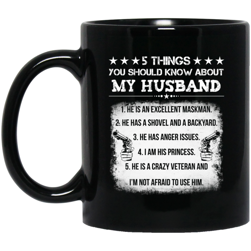Veteran Coffee Mug 5 Things You Should Know About My Husband Veteran 11oz - 15oz Black Mug CustomCat