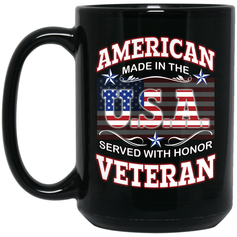 Veteran Coffee Mug American Made In The USA Served With Honor Veteran 11oz - 15oz Black Mug CustomCat