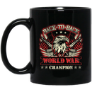 Veteran Coffee Mug Back To Back World War Champion Veteran 11oz - 15oz Black Mug CustomCat