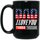 Veteran Coffee Mug Dad I Love You Three Thousand Veteran 11oz - 15oz Black Mug CustomCat