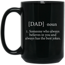 Veteran Coffee Mug Dad Noun Someone Who Always Believes In You And Always Has The Best Jokes 11oz - 15oz Black Mug CustomCat
