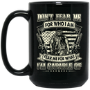 Veteran Coffee Mug Don't Fear Me For Who I Am Fear Me For What I'm Capable Of Veteran 11oz - 15oz Black Mug CustomCat
