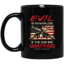 Veteran Coffee Mug Evil Is Powerless If The God Are Unfraid Veteran 11oz - 15oz Black Mug CustomCat