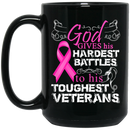 Veteran Coffee Mug God Gives His Hardest Battles To His Toughest Veterans 11oz - 15oz Black Mug CustomCat