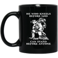 Veteran Coffee Mug He Who Kneels Before God Can Stand Before Anyone Veteran 11oz - 15oz Black Mug CustomCat