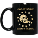 Veteran Coffee Mug Home Of The Free Because Of The Brave Veteran 11oz - 15oz Black Mug CustomCat