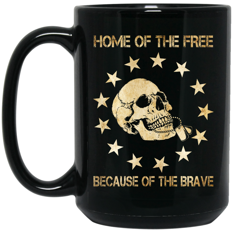 Veteran Coffee Mug Home Of The Free Because Of The Brave Veteran 11oz - 15oz Black Mug CustomCat