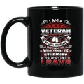 Veteran Coffee Mug I Am A Grumpy Old Veteran My Level Of Sarcasm Depends On Your Level Of Stupidity 11oz - 15oz Black Mug CustomCat