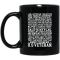 Veteran Coffee Mug I Am A Veteran I Believe In God Family Country Never Take That From Me 11oz - 15oz Black Mug CustomCat