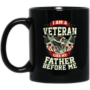 Veteran Coffee Mug I Am A Veteran Like My Father Before Me 11oz - 15oz Black Mug CustomCat