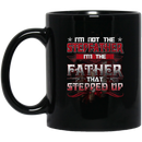 Veteran Coffee Mug I Am Not The Stepfather I Am The Father That Stepped Up Veteran 11oz - 15oz Black Mug CustomCat
