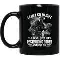 Veteran Coffee Mug I Can't Go To Hell The Devil Still Has Restraining Order Against Me Veteran 11oz - 15oz Black Mug CustomCat