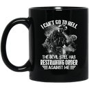 Veteran Coffee Mug I Can't Go To Hell The Devil Still Has Restraining Order Against Me Veteran 11oz - 15oz Black Mug CustomCat
