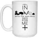 Veteran Coffee Mug I Fell In With The Man Who Died For Me Love Veteran In Cross 11oz - 15oz White Mug CustomCat