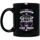 Veteran Coffee Mug I'm Not Supper Woman But I'm A Veteran's Daughter So Close Enough 11oz - 15oz Black Mug CustomCat