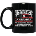 Veteran Coffee Mug I'm Proud To Be A Veteran And A Grandpa My Oath Of Enlistment 11oz - 15oz Black Mug CustomCat