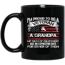 Veteran Coffee Mug I'm Proud To Be A Veteran And A Grandpa My Oath Of Enlistment 11oz - 15oz Black Mug CustomCat