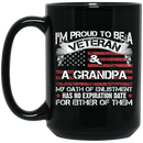 Veteran Coffee Mug I'm Proud To Be A Veteran And A Grandpa My Oath Of Enlistment 11oz - 15oz Black Mug CustomCat
