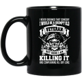 Veteran Coffee Mug I Never Dream That Someday I Would Be A Grumpy Old Veteran I'm Killing It 11oz - 15oz Black Mug CustomCat