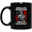 Veteran Coffee Mug If My Potriotism Offends You Trust Me You Lack Of Spine Offends Me More 11oz - 15oz Black Mug CustomCat
