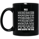 Veteran Coffee Mug It Is The Veteran Who Salutes The Flag 11oz - 15oz Black Mug CustomCat