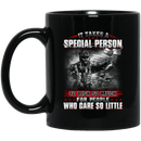 Veteran Coffee Mug It Takes A Special Person To Risk So Much For People Who Care So Little 11oz - 15oz Black Mug CustomCat