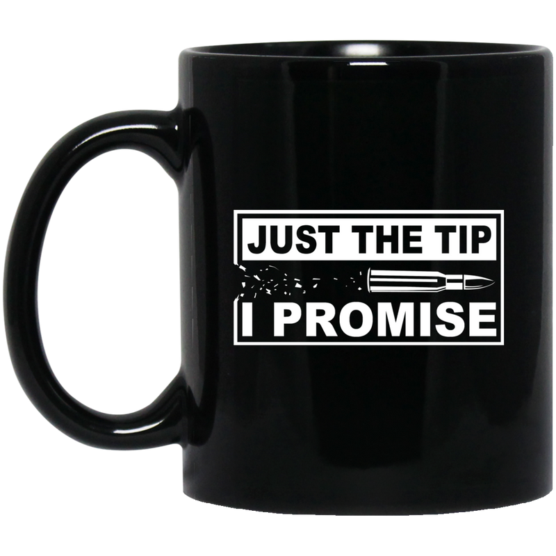 Veteran Coffee Mug Just The Tip I Promise 11oz - 15oz Black Mug CustomCat