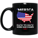 Veteran Coffee Mug Merica Back To Back World War Champs 11oz - 15oz Black Mug CustomCat