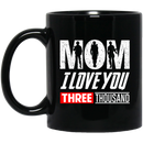 Veteran Coffee Mug Mom I Love You Three Thousand 11oz - 15oz Black Mug CustomCat