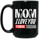 Veteran Coffee Mug Mom I Love You Three Thousand 11oz - 15oz Black Mug CustomCat